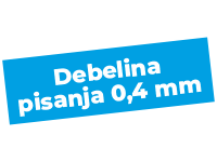 Debelina pisanja 0,4 mm